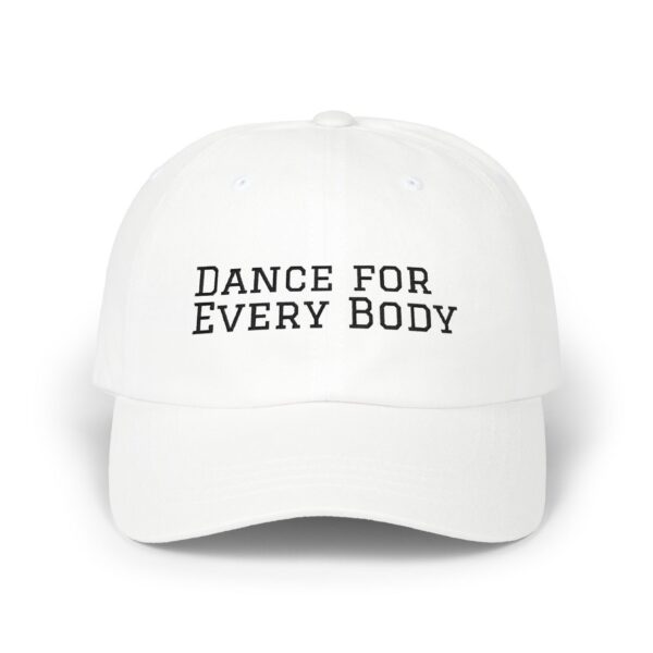 Dance For Every Body Dad Cap | Embroidered White Baseball Hat